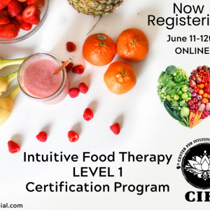 IFT - Intuitive Food Therapy Certification Program Level I - 6/11-6/12 9:30 - 5:30 Eastern